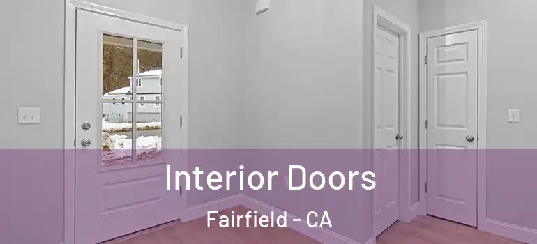  Interior Doors Fairfield - CA