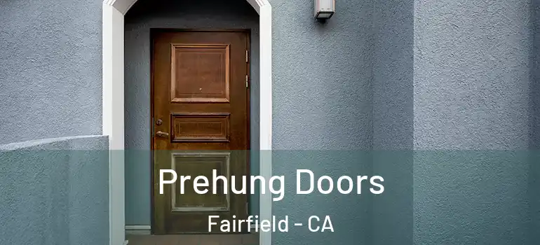  Prehung Doors Fairfield - CA